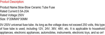 10PCS 5*20/6*30MM Slow-Blow Ceramic Tube Fuse T0.5A 1A 1.6A 2A 2.5A 3A 3.15A 4A 5A 6.3A 8A 10A 12A 15A 16A 20A Time-Delay Fuses